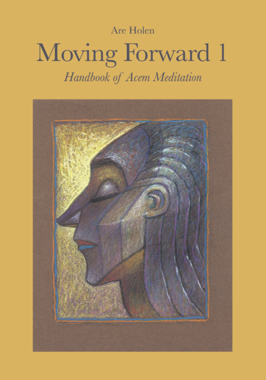Moving Forward 1 - Handbook of Acem Meditation